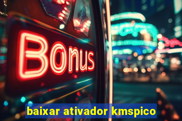 baixar ativador kmspico